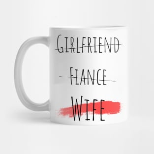 Girlfriend Fiance Wife - Girlfriend day Mug